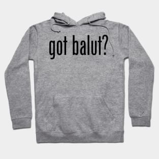 Got Balut? Filipino Food Humor Design by AiReal Apparel Hoodie